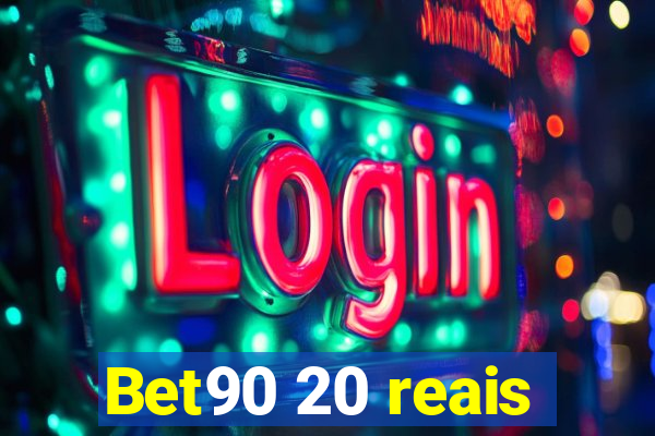 Bet90 20 reais